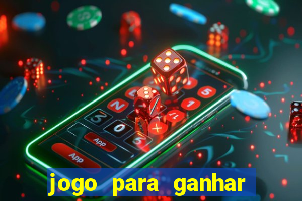 jogo para ganhar dinheiro de verdade no pix sem deposito